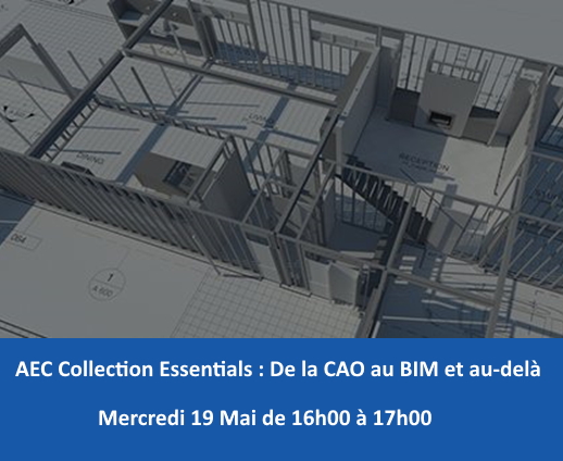 [Webinaire Autodesk] De la CAO au BIM et au-delà