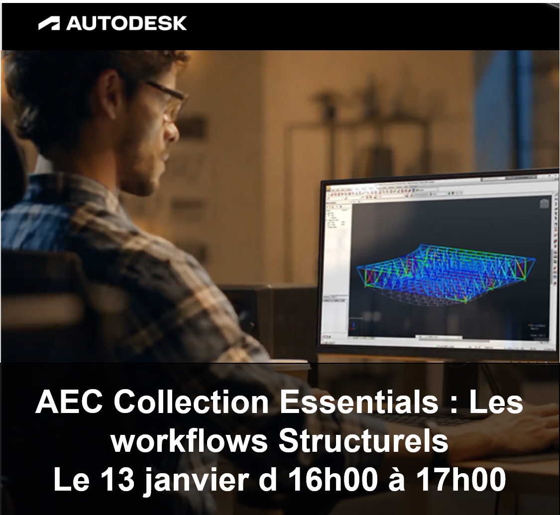 [Webinaire Autodesk] Les workflows structurels Autodesk