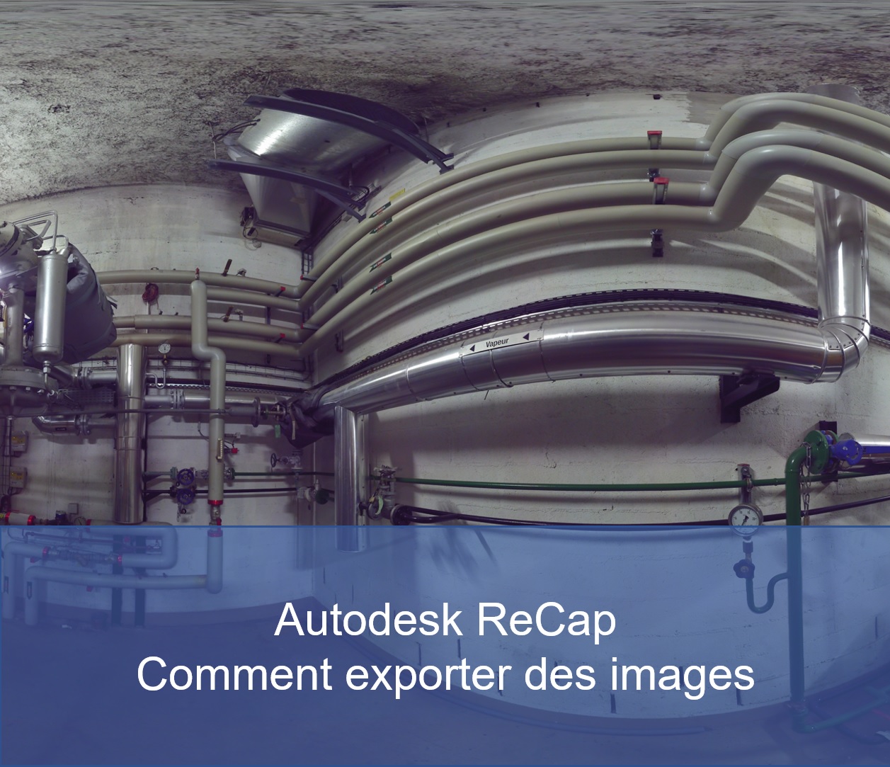 [Astuce] Autodesk ReCap – Exportez les images et scanoramas 360