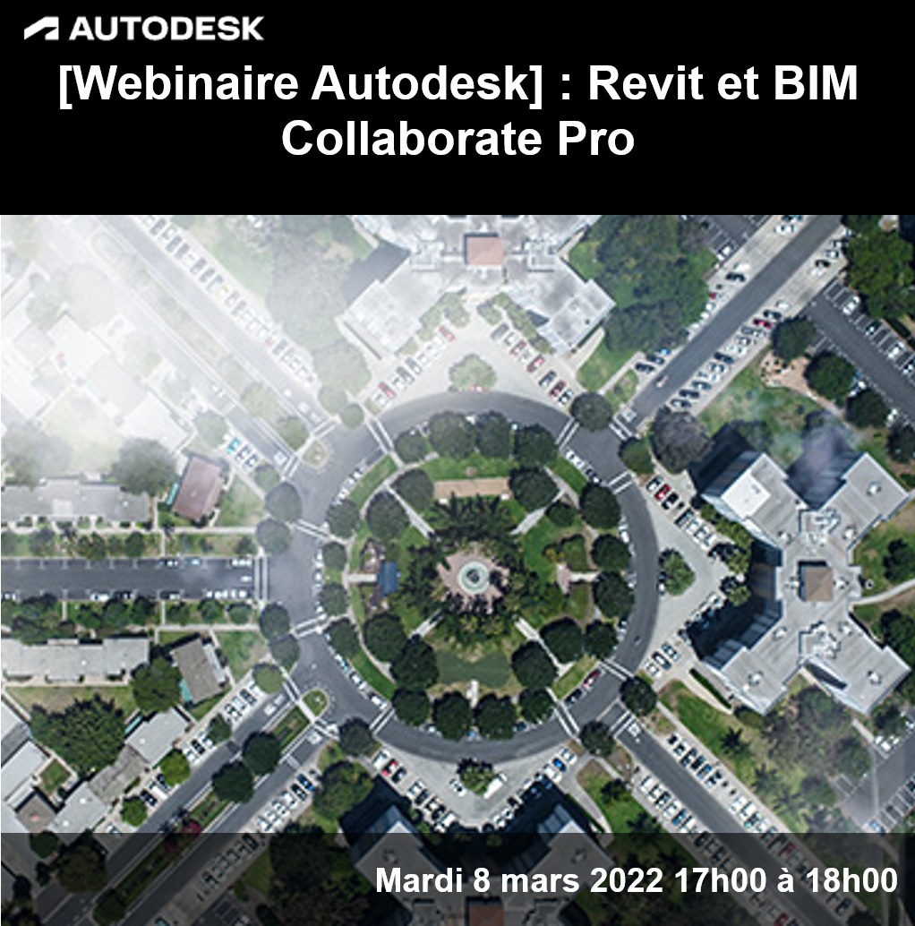 [Webinaire Autodesk] AEC Collaboration : Revit et BIM Collaborate Pro