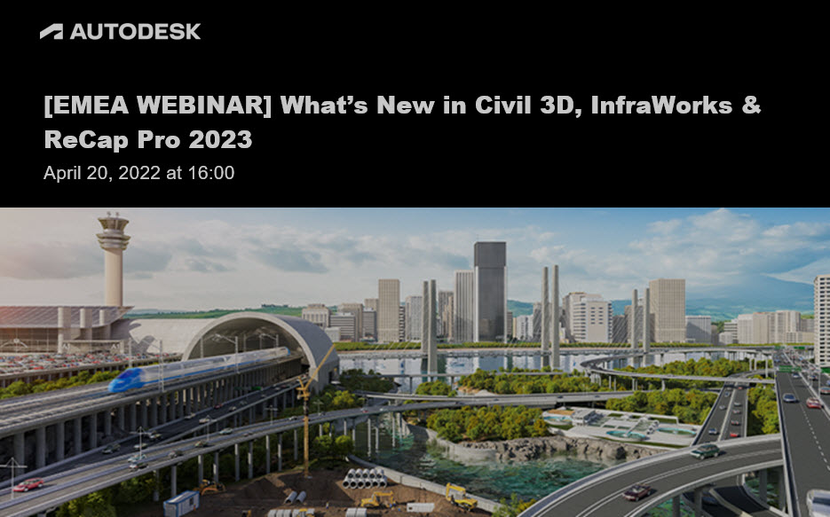 [Webinaire Autodesk] Présentation des nouveautés Infrastructure 2023 – Civil 3D, InfraWorks et ReCap