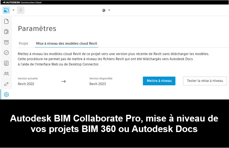 [Astuce] Autodesk BIM Collaborate Pro, mise à niveau de vos projets BIM 360 ou Autodesk Docs