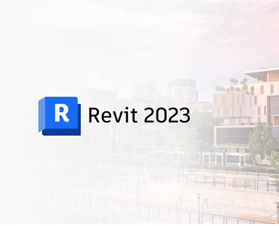[Nouveauté] Autodesk Revit 2023 est dans les bacs !