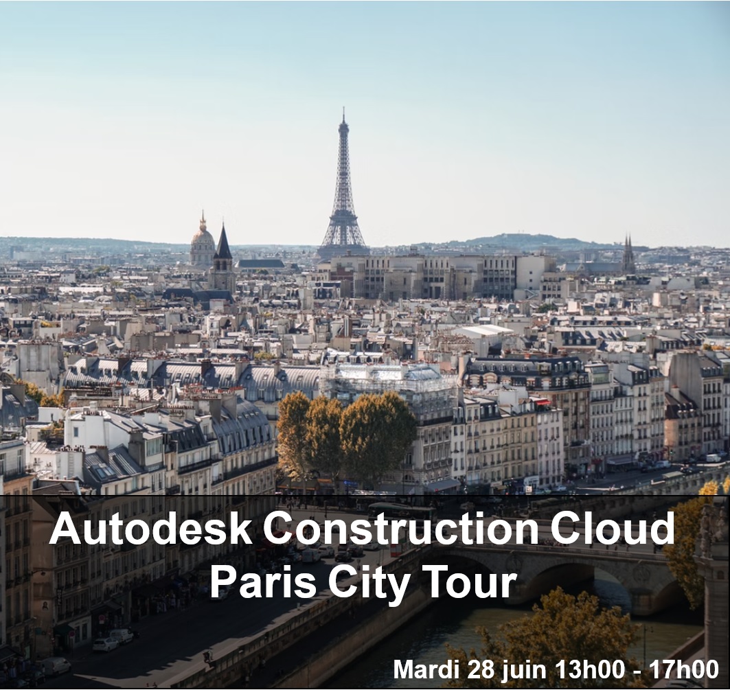 [Evènement présentiel Autodesk] : Autodesk Construction Cloud Paris City Tour