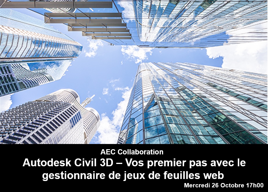 [Webinaire Autodesk] AEC Collaboration : Autodesk Civil 3D – Vos premier pas avec le gestionnaire de jeux de feuilles web