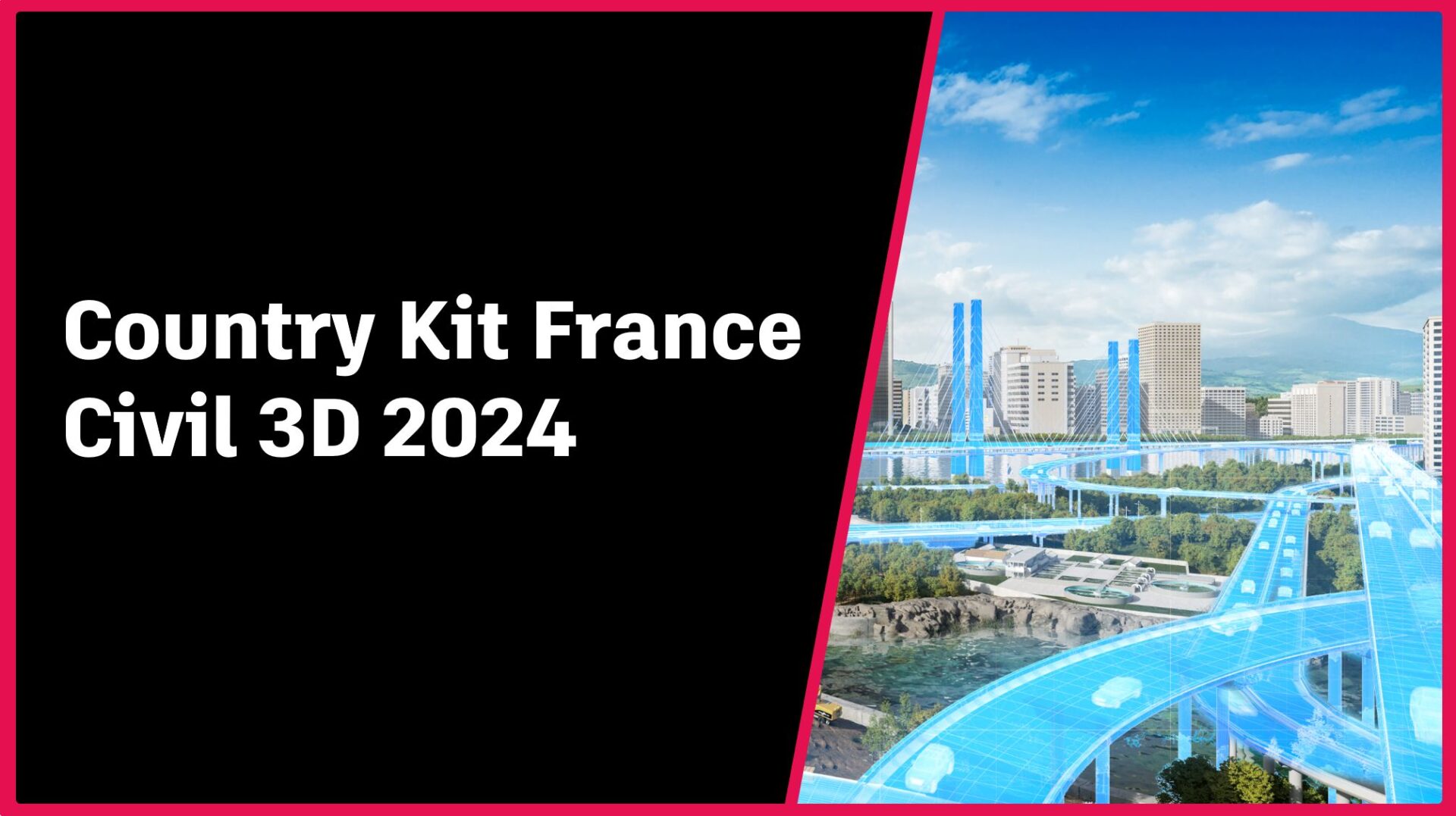 Le Country Kit France pour Civil 3D 2024 est disponible