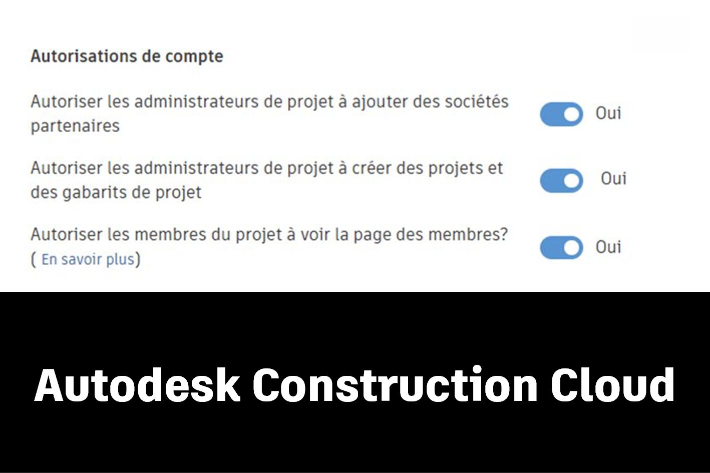 [Nouveauté] Autodesk Construction Cloud (ACC) – Afficher / cacher la page des membres