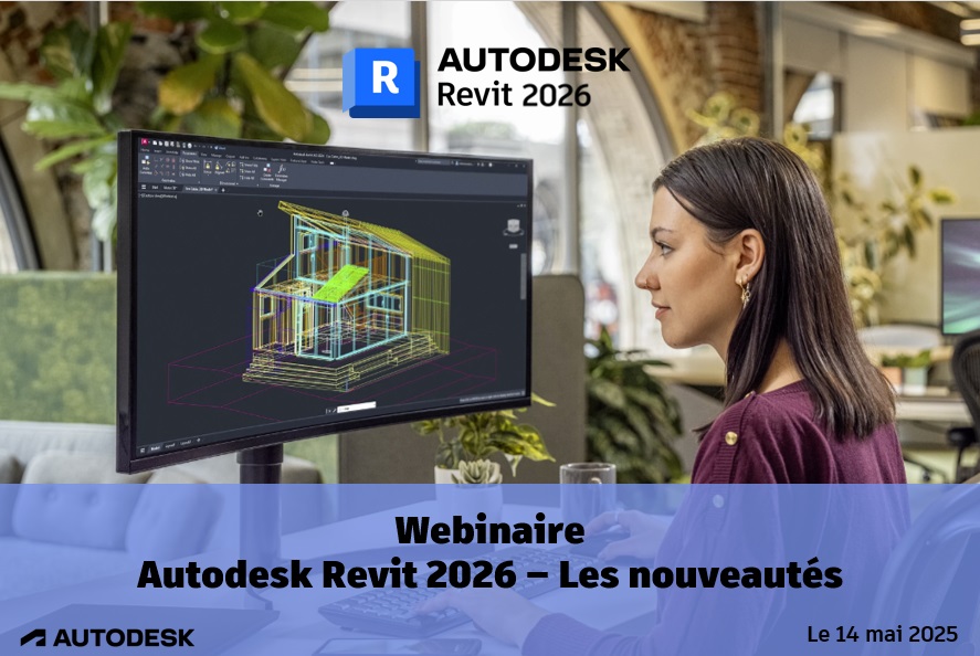 Rappel : Découvrez les nouveautés Autodesk Revit 2026